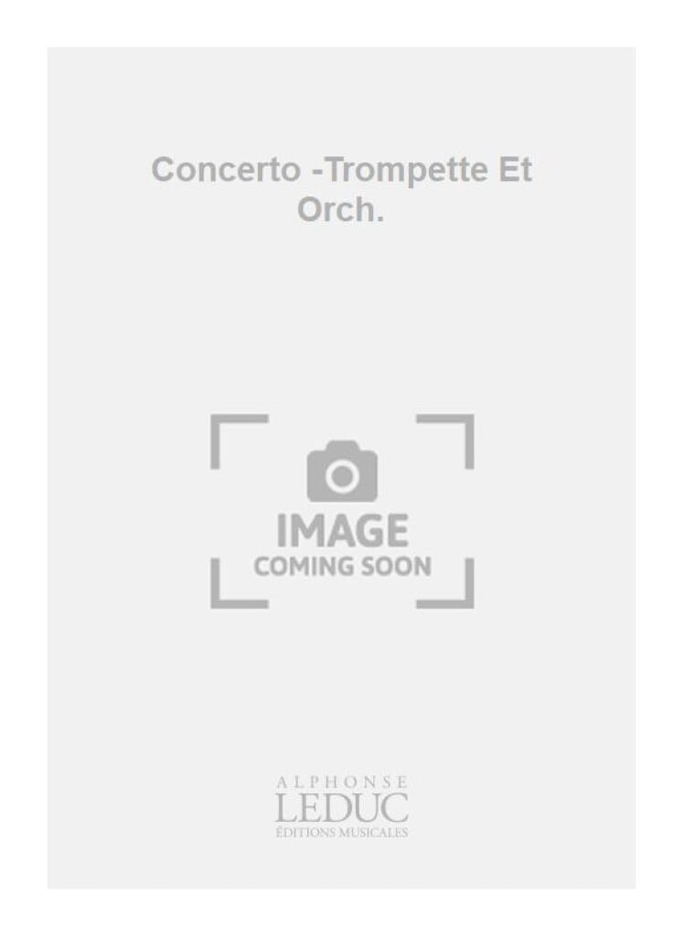 Concerto -Trompette Et Orch.
